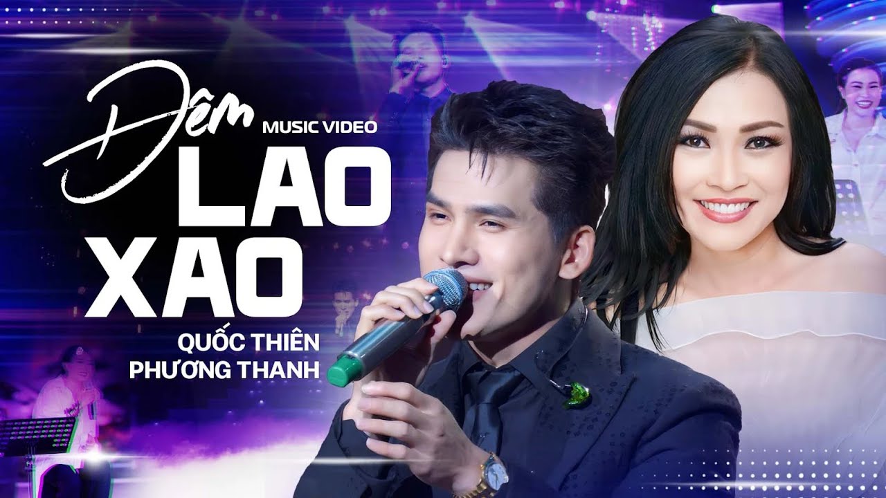 Cảm Xúc Thăng Hoa Khi Nghe Đêm Lao Xao - Quốc Thiên, Phương Thanh | Live 2025