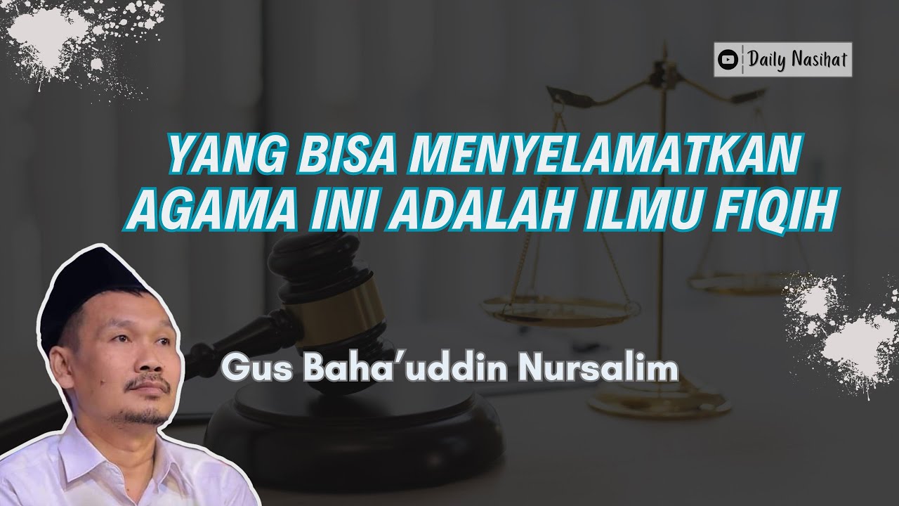 Gus Baha - YANG BISA MENYELAMATKAN AGAMA INI ADALAH ILMU FIQIH | Ngaji Gus Baha