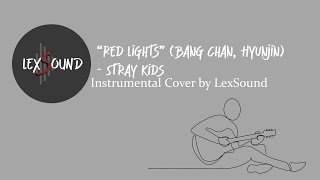 Red Lights (Bang Chan, Hyunjin) - Stray Kids (Instrumental/Guitar Cover by LexSound)