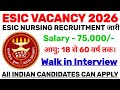 ESIC NURSING OFFICER VACANCY 2026 | NURSING VACANCY | STAFF NURSE RECRUITMENT | ESIC STAFF NURSE JOB