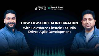 How Low-Code AI Integration with Salesforce Einstein 1 Studio Drives Agile Development