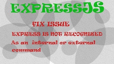 Fix Expressjs issue express not recognize