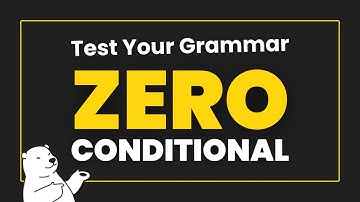 Zero Conditional Quiz – Test Your Grammar & Improve Your English