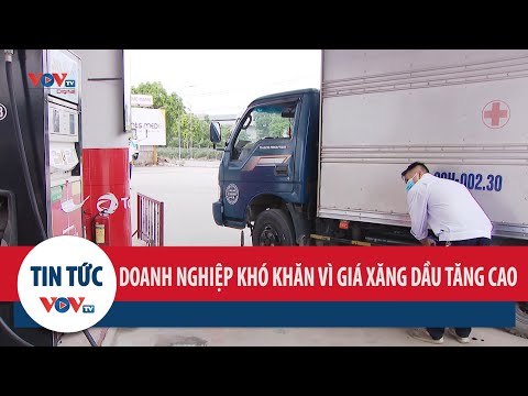 #1 Giá xăng dầu tăng, ảnh hưởng tới doanh nghiệp vận tải Mới Nhất