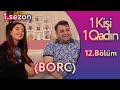 1 Kişi 1 Qadın Bölüm 12 (Borc)