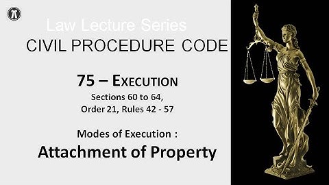 CPC series   75   Execution   Attachment of Property