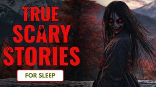 9 Chilling TRUE Scary Stories That Will Haunt You | Real Horror Stories for Sleep in Rain