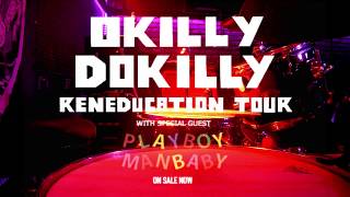 Okilly Dokilly - Reneducation Tour 2019 - Coming Soon