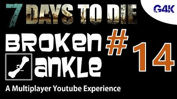 Horde Invasion | 7 Days To Die Alpha 11 Multiplayer with Broken Ankle | S02E14