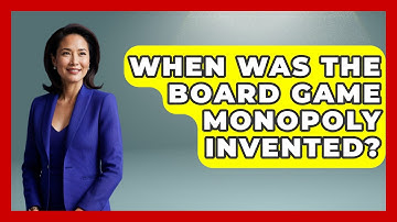 When Was The Board Game Monopoly Invented? - The Board Game Xpert