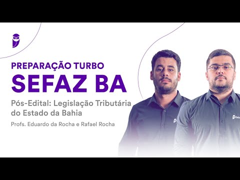 Preparação Turbo SEFAZ BA - Pós-Edital: Legislação Tributária do Estado da Bahia