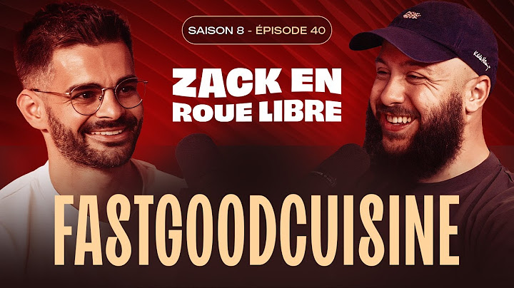 FastGoodCuisine, De Youtube à l'Empire Pepe Chicken - Zack en Roue Libre avec FastGood (S08E40)