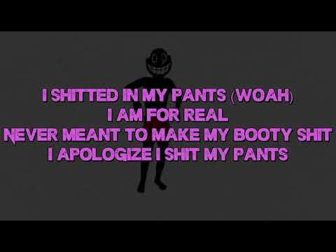 Download shitted in my pants lyrics 1 hour