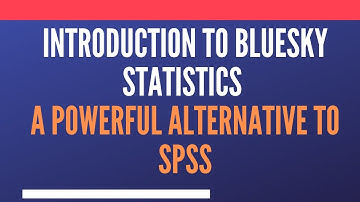 Introduction to BlueSky Statistics - A Power and Free Alternative to SPSS/SAS