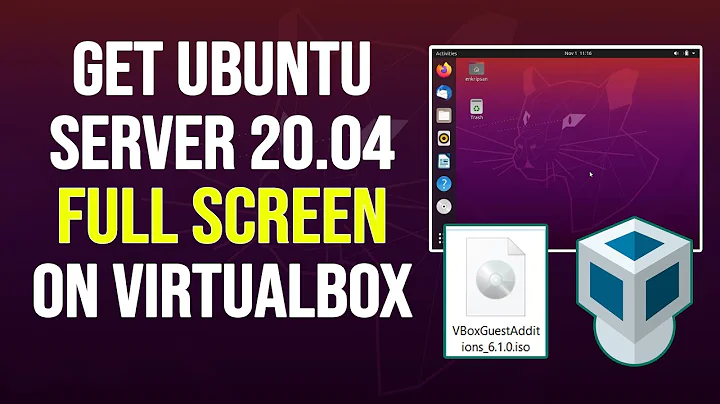 Get Ubuntu in Full Screen Mode on VirtualBox | Install Guest Additions on Ubuntu Server 20.04 LTS