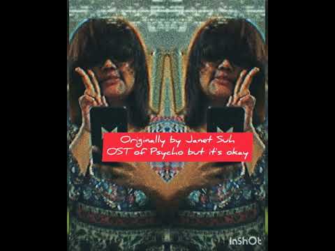 I'm Your Psycho - Janet Suhh [It's okay not to be okay OST]