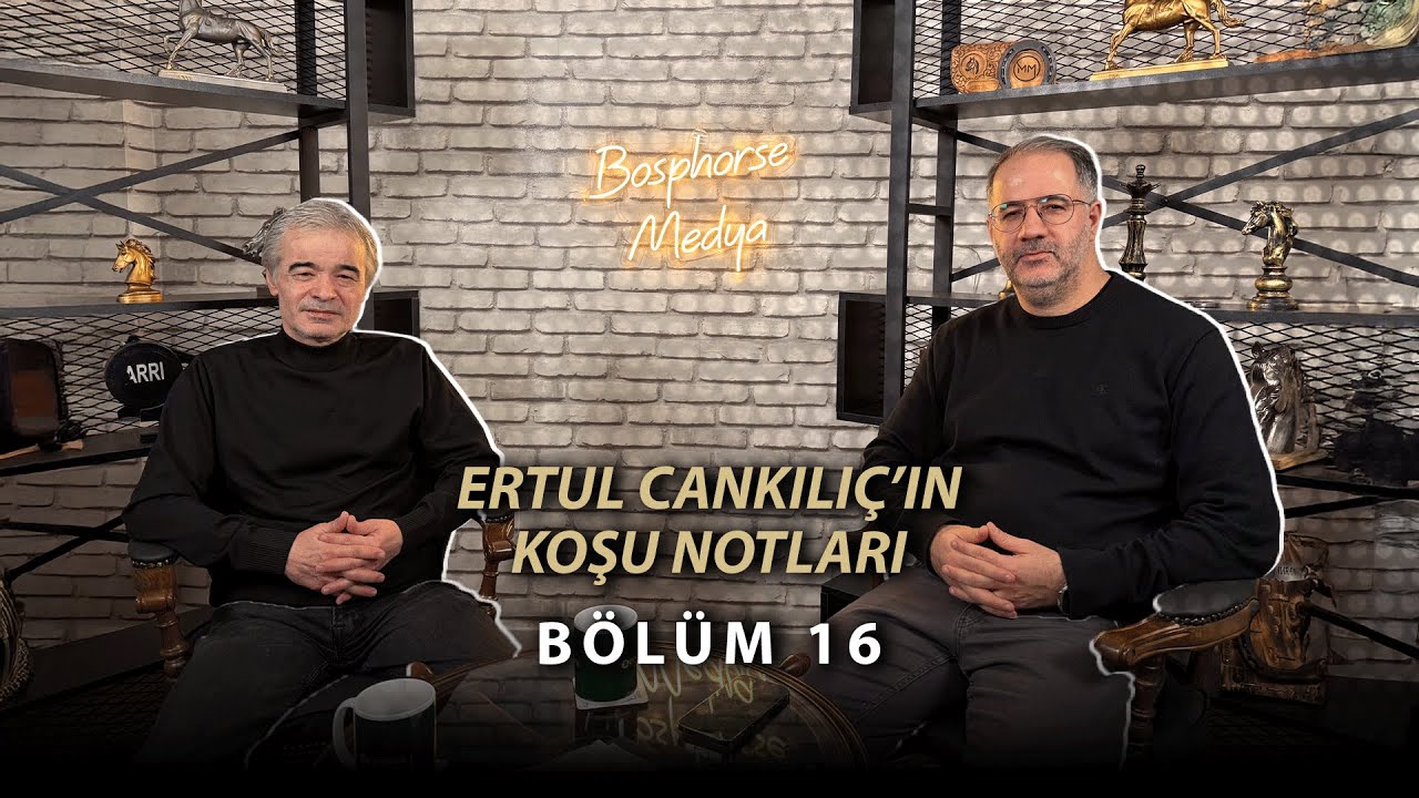 Ertul Cankılıç'ın Koşu Notları | Bölüm 16