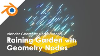 Raining Garden with Geometry Nodes in Blender for Beginners