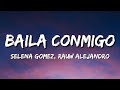 Selena Gomez, Rauw Alejandro &ndash; Baila Conmigo (Letra\Lyrics)