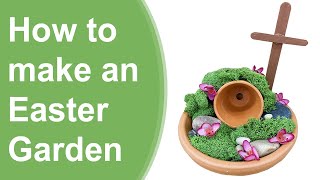 How To Make An Easter Garden