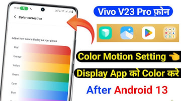 vivo v23 pro color and motion setting android 13 feature | how to color motion setting vivo v23 pro