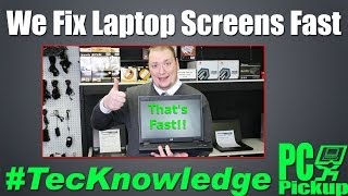 We Fix Laptop Screens Fast At Pc Pickup