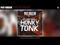 Pat Green - If It Don't Have a Honky Tonk (Official Audio)