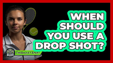 When Should You Use a Drop Shot?