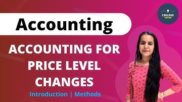 Accounting of Price Level Changes | Methods of Price Level Accounting | Inflation