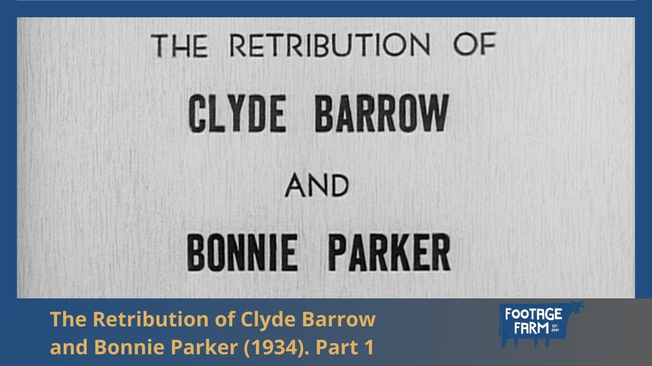 Возмездие Клайда Бэрроу и Бонни Паркер. Часть 1 (1934) | Включает редкие оригинальные кадры