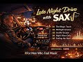 Late Night Drive with Sax 🎷 | Smooth Jazz for Driving✨✨