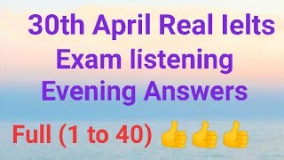 30 April IELTS Full Listening Answers (Evening) | academic | general | IDP & BC | Ielts Study Hub
