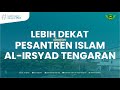 35 tahun mengabdi untuk ummat  profil pesantren islam al irsyad tengaran 2023  2024