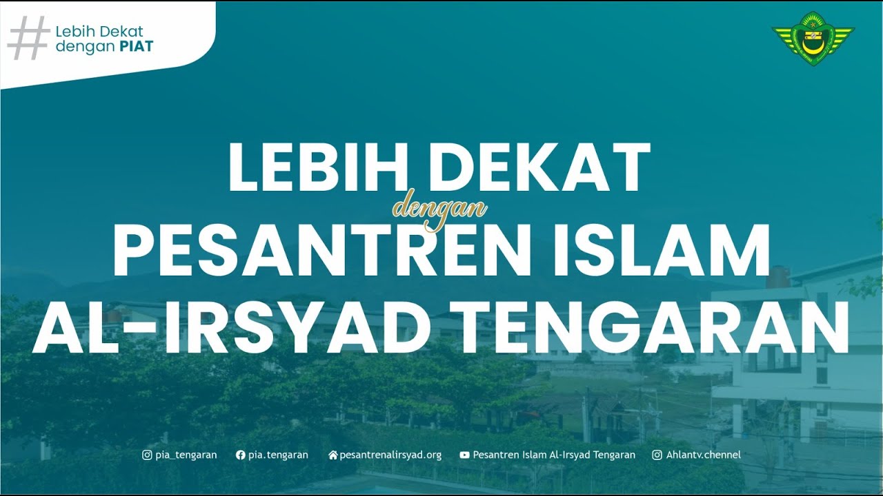 35 Tahun mengabdi untuk Ummat | Profil Pesantren Islam Al Irsyad Tengaran 2023 - 2024