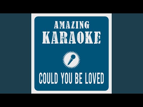 Could You Be Loved Karaoke Version Originally Performed By Bob Marley