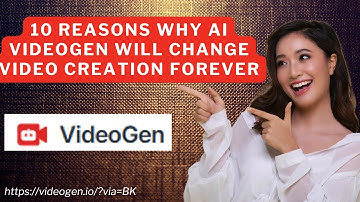 10 Reasons Why AI VideoGen Will Change Video Creation Forever