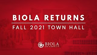 Biola Returns: Fall 2021 Town Hall