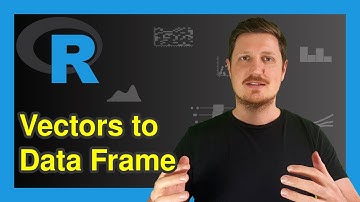Create Data Frame from Vectors in R (Example) | How to Construct, Define, Make | data.frame Function