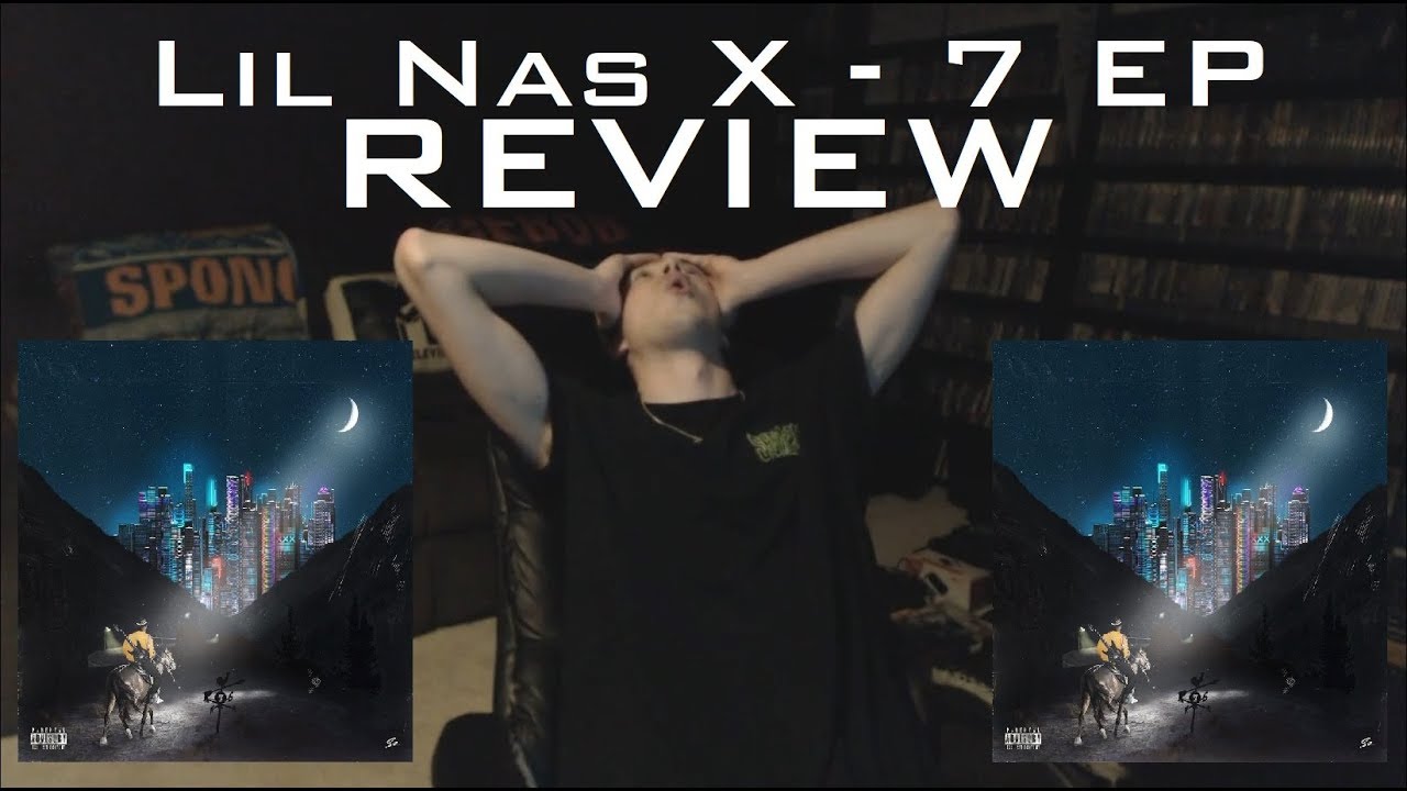 Lil Nas X - 7 EP (FIRST REACTION/REVIEW)