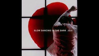 Joji - SLOW DANCING IN THE DARK [Vietsub + Phân tích]