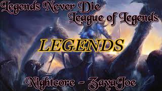 League of Legends ~ Legends Never Die [Nightcore]