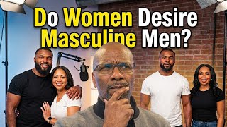 Will the Strong, Masculine, Modern Men thats Ready to Lead Please Stand Up