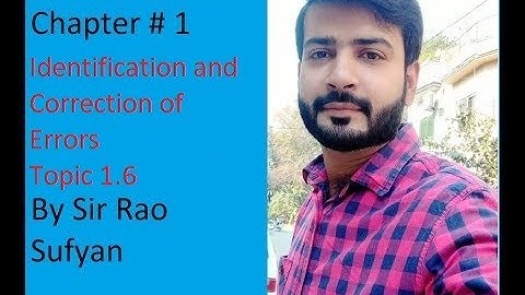 9th Computer Science Unit # 1 Topic # 1.6 Identification and Correction of Errors