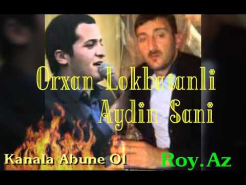 Orxan Lokbatanli ft. Aydin Sani - Bivefa 2017 yeni