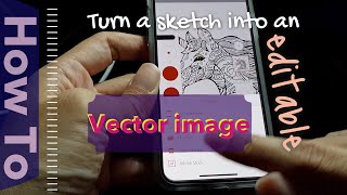How to convert hand drawn sketch into a vector image using iphone