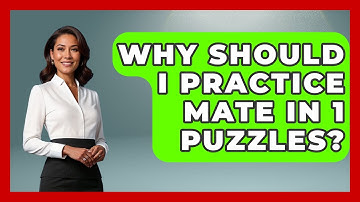Why Should I Practice Mate In 1 Puzzles? - The Chess Codex