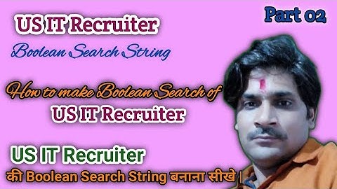 Part 02 | US IT Recruiter Boolean Search String | How to make US IT Recruiter Search String |