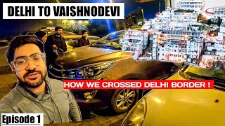 Delhi To Katra  Mata Vaishnodevi Yatra After Lockdown  Ep 1  Dangerous Night 