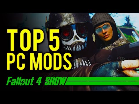 Top 5 Fallout 4 PC Mods - Fallout 4 Show