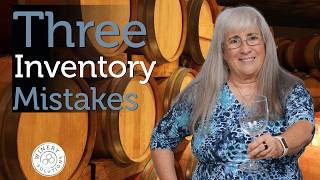 3 Inventory Mistakes Small Wineries Make